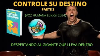 📚¡CONTROLE SU DESTINO TONY ROBBINS 📚 Parte 2🚀 voz humana español [upl. by Ecnahc815]