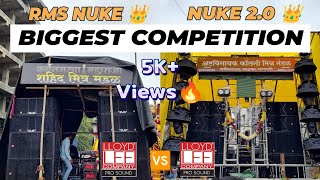 RMS NUKE 🆚 NUKE EXTREME 20  BIGGEST COMPETITION 🔊  LLOYDLEE 🆚 LLOYDLEE  KARVENAGAR 💪🔥 [upl. by Einaffets]