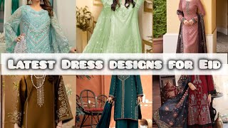 Eid dress designs 2024  Latest dress designs for Eid [upl. by Namhcan51]