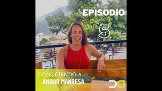 CONOCIENDO A AMBAR MANRESA  EPISODIO 5 [upl. by Dilly728]