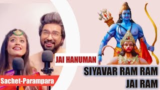 Shri Hanuman Chalisa  Siyavar Ram Ram Jai Ram  Sachet Paramapara Full Song [upl. by Kazmirci]