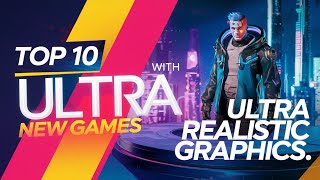 Top 10 UltraRealistic Games You Won’t Believe Exist in 2024 [upl. by Hudson]