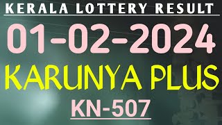 1 FEB 2024 KARUNYA PLUS KN507 KERALA LOTTERY RESULT [upl. by Ellwood]