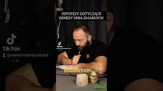 hipotezy dotyczące genezy dnia zmarłych shorts podcast [upl. by Derej950]