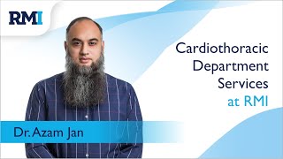 Cardiac Surgery Department  Dr Azam Jan  Rehman Medical Institute  RMI [upl. by Booth214]