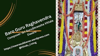 Baro Guru Raghavendra  Sri Guru Shreesha Vittala Dasaru [upl. by Ecinahc41]