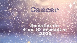 Cancer ♋ Semaine du 4 au 10 décembre 2023 [upl. by Alrzc]