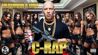 C  Rap aka Too Many Red Bulls  Deadman amp Digi [upl. by Anitsirhk835]