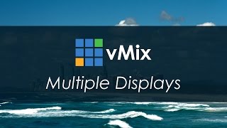 vMix Training  Multiple Displays [upl. by Cally]