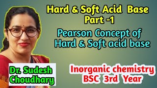 Bsc 3rd year inorganic online classes  Hard Soft Acid BaseInorganic Chemistry Dr Sudesh Choudhary [upl. by Just]