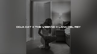 Doja Cat x The Weeknd x Lana Del Rey sped up [upl. by Lorenzo]