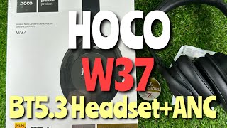 HOCO W37 Fullsize BT53 HeadsetANC Functionหูฟังไร้สายพร้อมระบบตัดเสียงรบกวน hocobluetooth hoco [upl. by Earl]