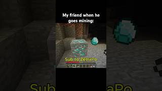 My friend mining minecraft minecraftshorts minecraftmemes shorts funny memes gaming fyp [upl. by Nollahp]