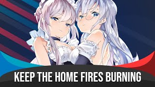 Keep The Home Fires Burning  Nightcore [upl. by Yokum]