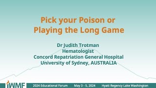 2024 IWMF Ed Forum  Pick Your Poison Treatment Options [upl. by Eniamrej]