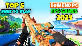 Top 5 Free To Play LOW END PC FPS Games For LAPTOPPC 2024  2GB4GB RAM [upl. by Rona]