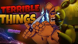 SFMFNAF  TERRIBLE THINGS by AXIE SHORT [upl. by Cale]