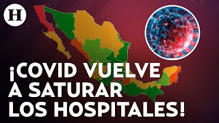 Preocupación en México por aumento de Covid19 Hospitales nuevamente se registran saturados [upl. by Ahsito]