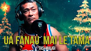 Ua fanau mai le tama by Tasi Maligi [upl. by Sada554]