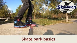 Skatepark Basics  Learn Your First Steps  Skating At The Skatepark  Aggressive Inline Basics 01 [upl. by Riccio547]