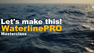 WaterlinePRO Masterclass 11 [upl. by Nerok529]