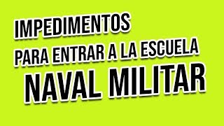 Que es lo que te impide entrar a la Naval Militar [upl. by Nomihs]