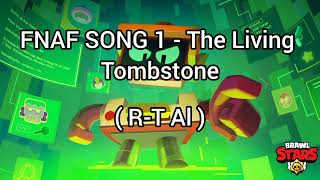 FNAF SONG 1  THE LIVING TOMBSTONE RT IA [upl. by Nelac]