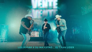 Vente vente  Huapango Tribal Video Oficial LOS RUGAR x El Gran Lider [upl. by Padegs]