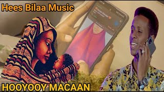 HEESTII HOOYOOY MACAAN  BILAA MUSIC  MOHAMED KHADAR MK [upl. by Daza]