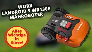 Worx Landroid S WR130E Mähroboter Review  Alles Wichtige in Kürze [upl. by Asik]