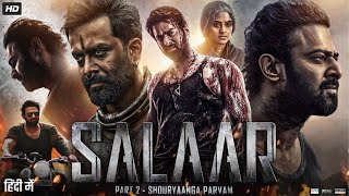 Salaar 2 Shouryanga Parvam Full Movie In Hindi  Prabhas  Prithviraj Sukumaran  Story amp Facts [upl. by Wolfgang]