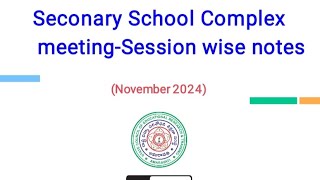 Secondary school complex meeting NovemberSession wise notes Simple PPT Explanation apgovt [upl. by Ettenawtna998]