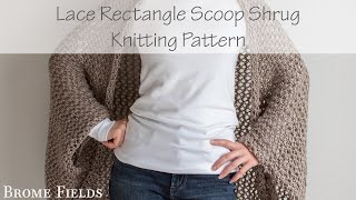 Free Rectangle Shrug Knitting Pattern Lace Video Tutorial [upl. by Einnaej996]