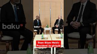 İlham Əliyev Maldiv Prezidenti ilə görüşüb  Nələr müzakirə olundu [upl. by Rolan212]