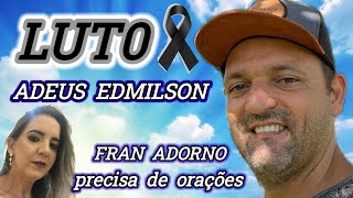 LUT0🕊️EDMILSON ADORNO FALECEU 😔 [upl. by Otreblide]