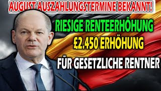 AugustRentenerhöhung 2450€ extra Gesetzliche Renten steigen deutlich [upl. by Devona]