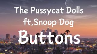 The Pussycat Dolls  Lyrics  Buttons ftSnoop Dogg  World Top Trending Famous Songs [upl. by Aneeh]