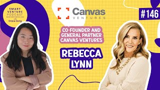 Early Stage Venture Investing Insights from VC Leader Rebecca Lynn  Canvas Ventures CoFounder [upl. by Atiken191]