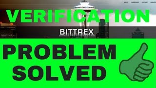 Bittrex Account Verification Problem Solved [upl. by Aitat333]