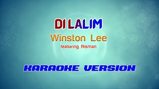 Winston Lee ft Risman  DI LALIM  Karaoke Version [upl. by Narton543]