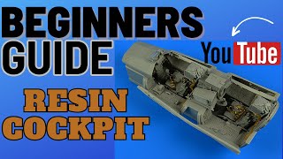 IPMS Beginners Guide To Resin Cockpits [upl. by Lyram755]