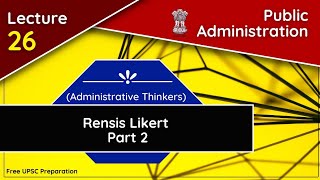 Rensis Likert Part 02  Pariticipative management  Public Administration  Lecture 26 [upl. by Dajma914]