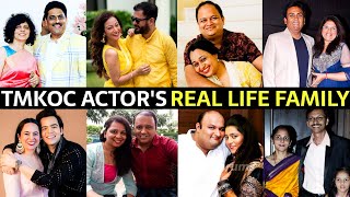 Taarak Mehta Ka Ooltah Chashmah Star Cast Real Life Family 2024 [upl. by Lallage92]