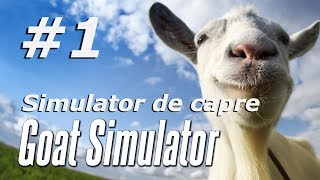 Goat Simulator  Simulatorul de capre  Ep 1 [upl. by Clementius]