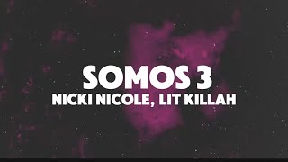 Nicki Nicole LIT Killah Somos 3 Letra [upl. by Swain]