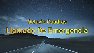 Octavio Cuadras  Llamado De Emergencia letraLyrics [upl. by Cumings]