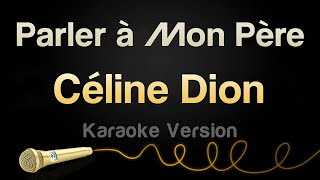 Karaoké Parler à mon père  Céline Dion [upl. by Grace]