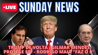 SUNDAY NEWS  20112022  TRUMP VOLTA AO TWITTER  GILMAR MENDES BLINDA STF  MAIA HOSTILIZADO [upl. by Eyar70]