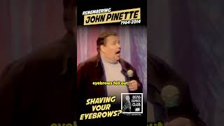 🤣 John Pinette SHAVES HIS EYEBROWS 😆 [upl. by Keiko]