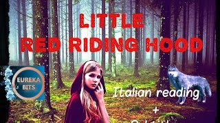 Italian Slow Reading of Little Red Riding HoodCappuccetto RossoItalian Stories Bits2 [upl. by Einahpad]